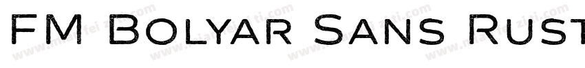 FM Bolyar Sans Rust 700字体转换
